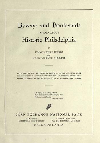 Byways and boulevards in and about historic Philadelphia