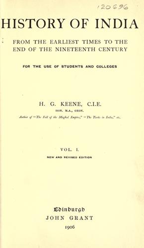 History of India from the earliest times to the end of the nineteenth century, for the use of students and colleges