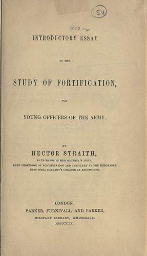 Introductory essay to the study of fortification, for young officers of the army