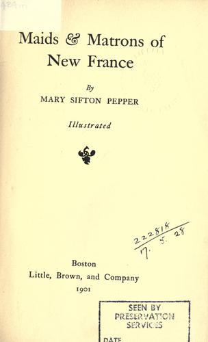 Maids & matrons of New France