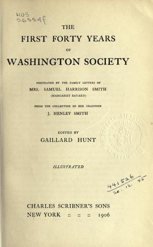 The first forty years of Washington society