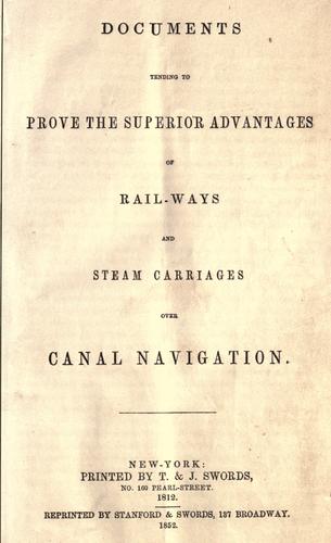 Documents tending to provide the superior advantages of rail-ways and steam carriages over canal navigation