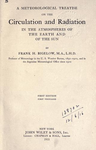 A meteorological treatise on the circulation and radiation in the atmospheres of the earth and of the sun