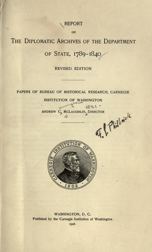Report on the diplomatic archives of the Department of State, 1789-1840