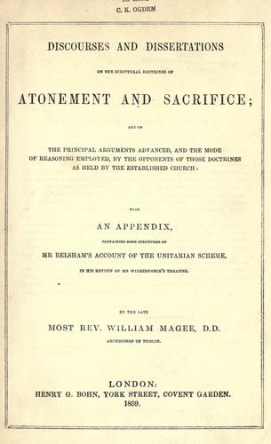 Discourses and dissertations on the scriptural doctrines of atonement and sacrifice