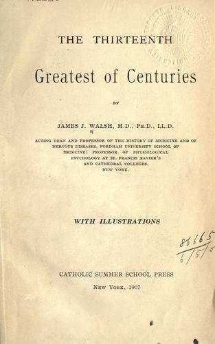 The thirteenth, greatest of centuries