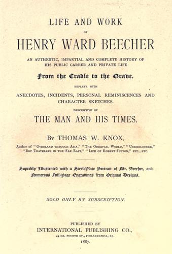 Life and work of Henry Ward Beecher