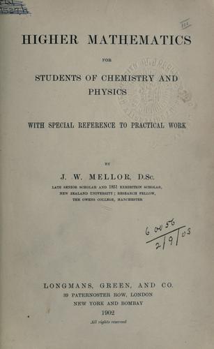 Higher mathematics for students of chemistry and physics, with special reference to practical work