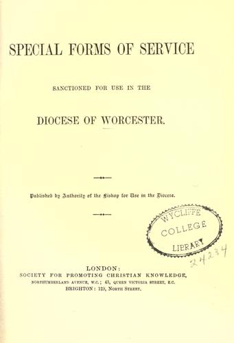 Special forms of service sanctioned for the use in the Diocese or Worcester