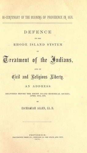 Defence of the Rhode Island system of treatment of the Indians, and of civil and religious liberty
