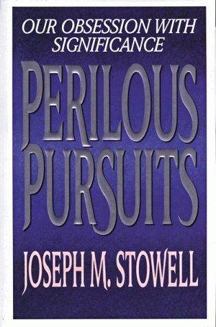 Perilous pursuits