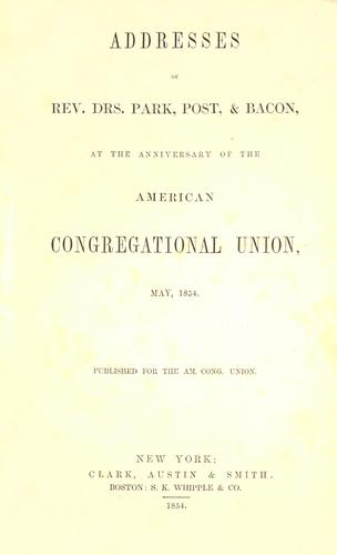 Addresses of Rev. Drs. Park, Post & Bacon