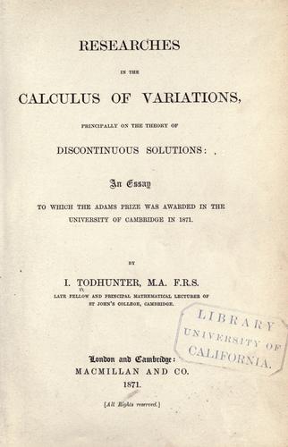 Researches in the calculus of variations, principally on the theory of discontinuous solutions
