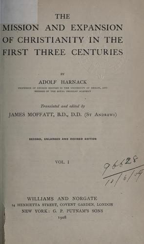 The Mission And Expansion Of Christianity in the first three centuries, Volume 1