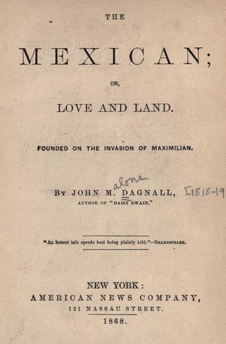The Mexican, or, Love and land