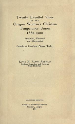 Twenty eventful years of the Oregon Woman's Christian temperance union, 1880-1900