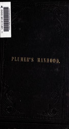 Manhood, or, Scenes from the past