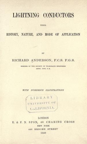 Lightning conductors, their history, nature, and mode of application