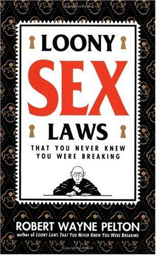 Loony sex laws