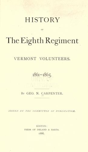 History of the Eighth Regiment Vermont Volunteers. 1861-1865