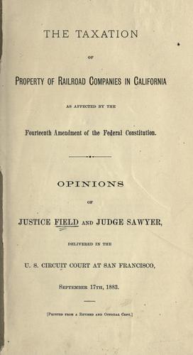 The taxation of property of railroad companies in California, as affected by the Fourteenth amendment of the federal Constitution