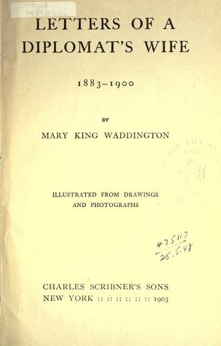 Letters of a diplomat's wife, 1883-1900