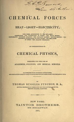 The chemical forces: heat - light - electricity ...