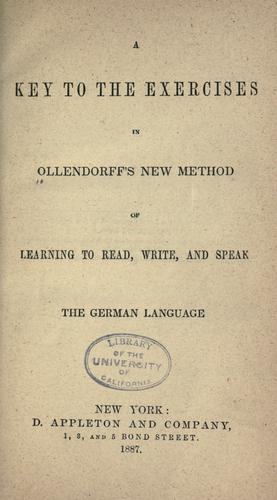 A key to the exercises in Ollendorff's new method of learning to read, write, and speak the German language