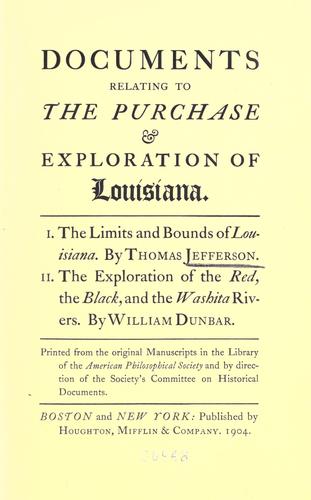 Documents relating to the purchase & exploration of Louisiana