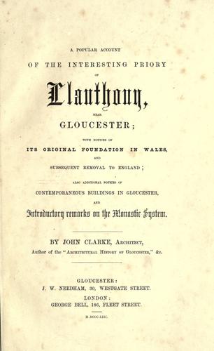 A popular account of the interesting priory of Llanthony, near Gloucester