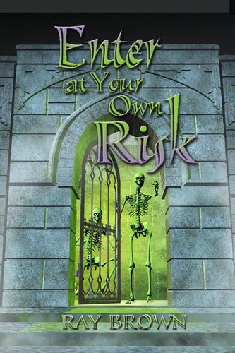 Enter at your own risk
