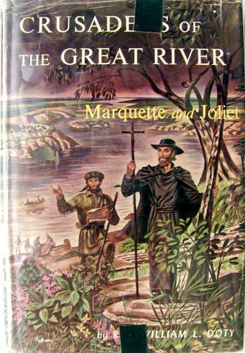 Crusaders of the Great River, Marquette and Joliet