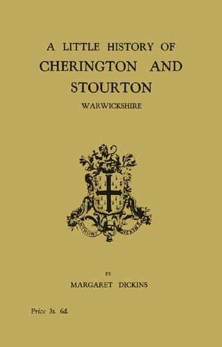 A Little History of Cherington and Stourton, Warwickshire