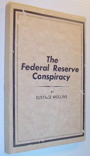 The Federal Reserve conspiracy