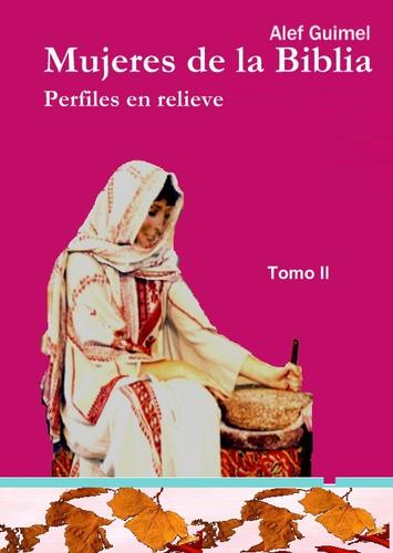 Mujeres de la Biblia - Tomo II