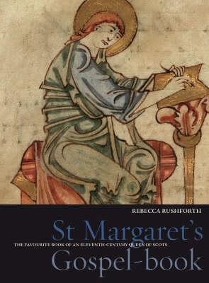 St Margaret's gospel-book : the favourite book of an eleventh-century queen of Scots