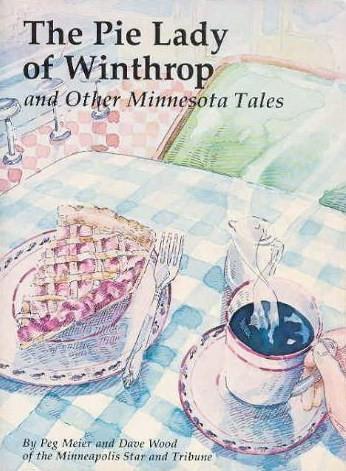 The Pie Lady of Winthrop, and other Minnesota tales