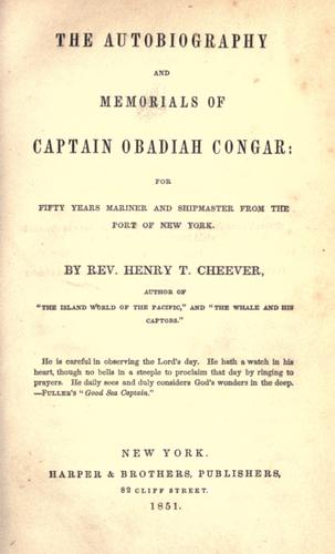 The autobiography and memorials of Captain Obadiah Congar