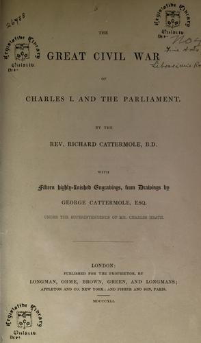 The great civil war of Charles I. and the parliament