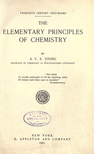 The elementary principles of chemistry