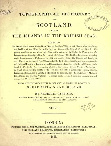 A topographical dictionary of Scotland, and of the islands in the British seas