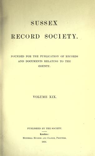 Sussex manors, advowsons, etc., recorded in the Feet of fines, Henry VIII. to William IV. (1509-1833)