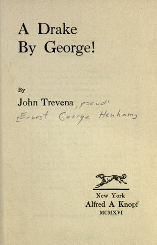 A drake by George!