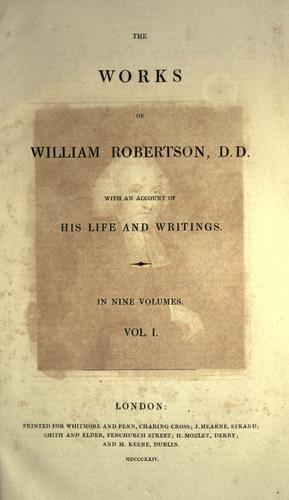 The works of William Robertson, with an account of his life and writings