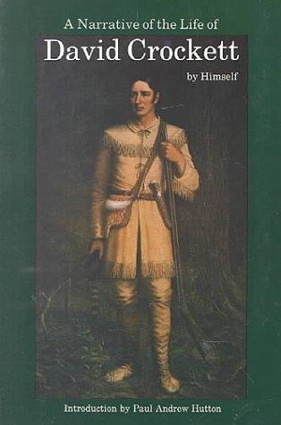 A narrative of the life of David Crockett, of the state of Tennessee