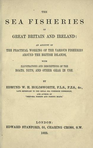 The sea fisheries of Great Britain and Ireland