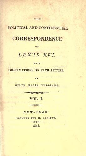 The political and confidential correspondence of Lewis XVI