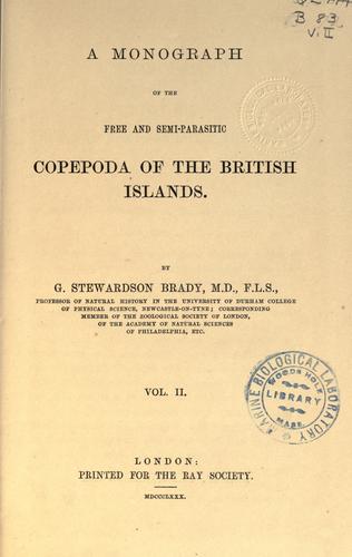 A monograph of the free and semi-parasitic Copepoda of the British islands