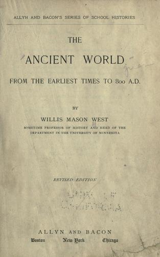 The ancient world from the earliest times to 800 A.D