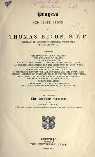 Prayers and other pieces of Thomas Becon ... Edited for the Parker society